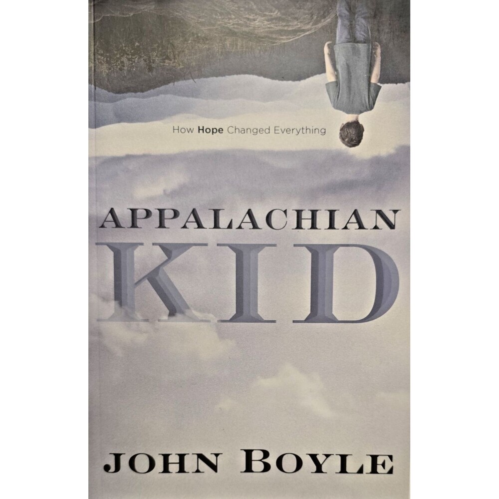 Appalachian Kid: How Hope Changed Everything